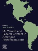 Oil Wealth and Federal Conflict in American Petrofederations (eBook, ePUB)