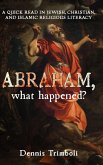 Abraham, what happened (eBook, ePUB)