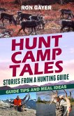 Hunt Camp Tales - stories from a hunting guide (eBook, ePUB)