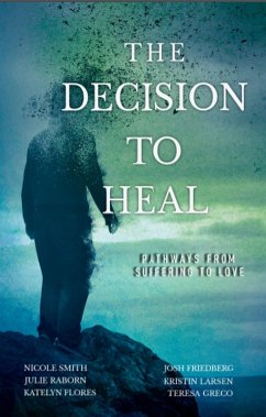 Decision to Heal (eBook, ePUB) - Nicole Smith, Josh Friedberg