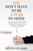 You Don't Have to Be a Star to Shine (eBook, ePUB)