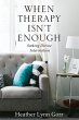 When Therapy Isn't Enough (eBook, ePUB) - Bild 1