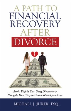 Path To Financial Recovery After Divorce (eBook, ePUB) - Jurek, Michael J.