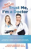 &quote;Don't Necessarily&quote; Trust Me, I'm a Doctor (eBook, ePUB)