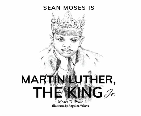 Sean Moses Is Martin Luther, The King Jr. (eBook, ePUB) Sean Moses Is Martin Luther, The King Jr. (eBook, ePUB)