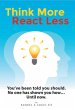 Think More React Less (eBook, ePUB) - Bild 1