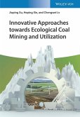 Innovative Approaches towards Ecological Coal Mining and Utilization (eBook, ePUB)