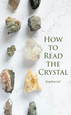 How to Read the Crystal (eBook, ePUB) - Sepharial