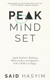 Peak Mindset: Apply Realistic Thinking When Studies on Happiness Fail to Make Us Happy (Peak Productivity, #4) (eBook, ePUB)