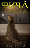 Фича. If I Were You 2.0 (eBook, ePUB)