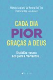 Cada dia pior, graças a Deus (eBook, ePUB)