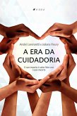 A Era da Cuidadoria (eBook, ePUB)