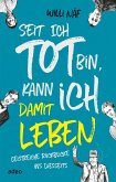 Seit ich tot bin, kann ich damit leben (eBook, ePUB)