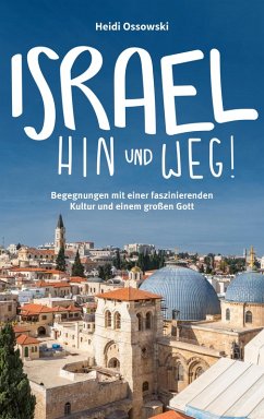 Israel - Hin und weg! (eBook, ePUB) - Ossowski, Heidi