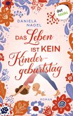 Das Leben ist kein Kindergeburtstag / Kita-Connection Bd.1 (eBook, ePUB)