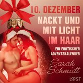 10. Dezember: Nackt und mit Licht im Haar – ein erotischer Adventskalender (MP3-Download)