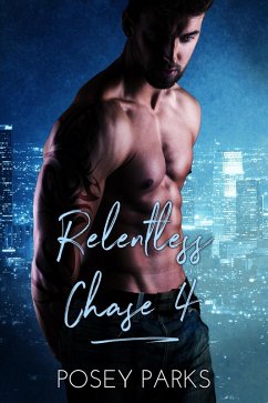 Relentless Chase 4 (eBook, ePUB) - Parks, Posey