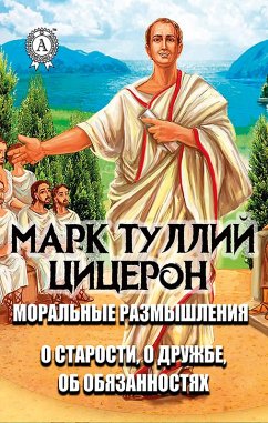 Mark Tullius Cicero. Moral Reflections (eBook, ePUB) - Cicero, Mark Tullius