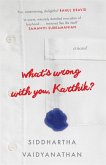 What's Wrong with You, Karthik? (eBook, ePUB)