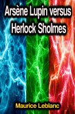 Arsène Lupin versus Herlock Sholmes (eBook, ePUB)