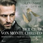 Der Graf von Monte Christo - der Flucht-Klassiker von Alexandre Dumas (MP3-Download)