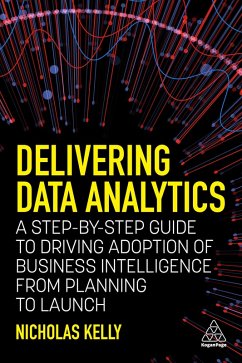 Delivering Data Analytics (eBook, ePUB) - Kelly, Nicholas
