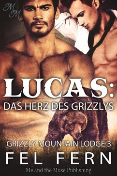 Lucas: Das Herz des Grizzlys (eBook, ePUB) - Fern, Fel