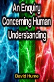 An Enquiry Concerning Human Understanding (eBook, ePUB) An Enquiry Concerning Human Understanding (eBook, ePUB)