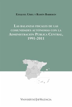 Cover Las balanzas fiscales de las comunidades autónomas con la Administración Pública Central, 1991-2011 (eBook, PDF)