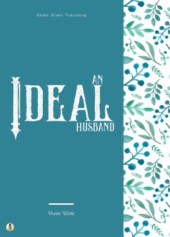 An Ideal Husband (eBook, ePUB) - Wilde, Oscar; Blake, Sheba