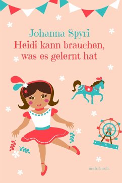 Heidi kann brauchen, was es gelernt hat (eBook, ePUB) - Spyri, Johanna