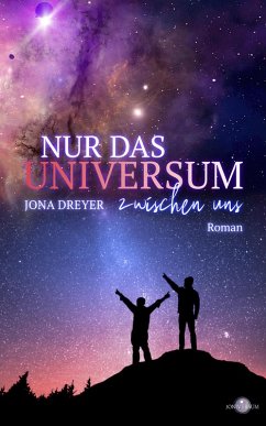 Nur das Universum zwischen uns (eBook, ePUB) - Dreyer, Jona