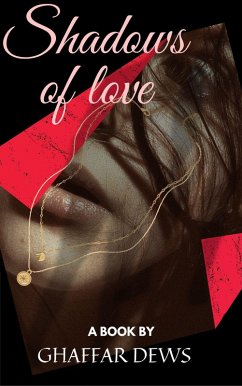 Shadows of Love (1, #1) (eBook, ePUB) - Dews, Ghaffar