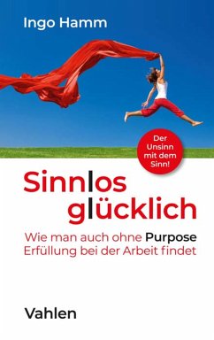 Sinnlos glücklich (eBook, PDF) - Hamm, Ingo