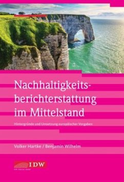 Nachhaltigkeitsberichterstattung im Mittelstand - Hartke, Volker;Wilhelm, Benjamin