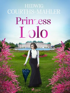 Prinzess Lolo (eBook, ePUB) - Courths-Mahler, Hedwig