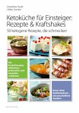 Ketoküche für Einsteiger: Rezepte & Kraftshakes (eBook, PDF)
