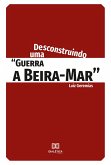 Desconstruindo uma &quote;guerra a Beira-Mar&quote; (eBook, ePUB)
