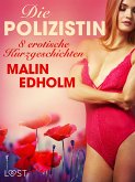 Die Polizistin - 8 erotische Kurzgeschichten (eBook, ePUB)