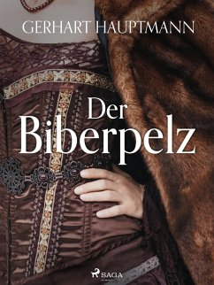 Der Biberpelz (eBook, ePUB) - Hauptmann, Gerhart
