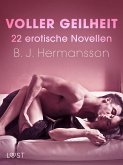 Voller Geilheit - 22 erotische Novellen (eBook, ePUB)