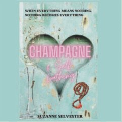Champagne & Self Loathing (eBook, ePUB) - Selvester, Suzanne