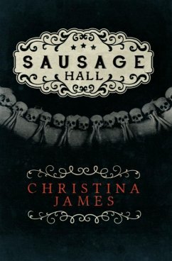 Sausage Hall (eBook, ePUB) - Christina, James.
