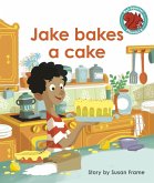 Jake bakes a cake (eBook, ePUB)