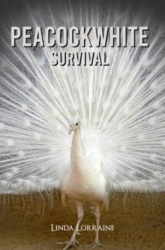 Peacockwhite Survival (eBook, ePUB) - Lorraine, Linda