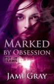Marked by Obsession (PSY-IV Teams, #3) (eBook, ePUB)