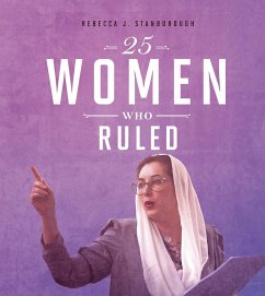 25 Women Who Ruled (eBook, ePUB) - Stanborough, Rebecca