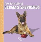 Fast Facts About German Shepherds (eBook, ePUB)
