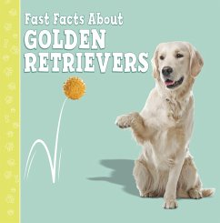 Fast Facts About Golden Retrievers (eBook, ePUB) - Aboff, Marcie