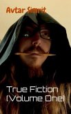 True Fiction (Volume One) (eBook, ePUB)